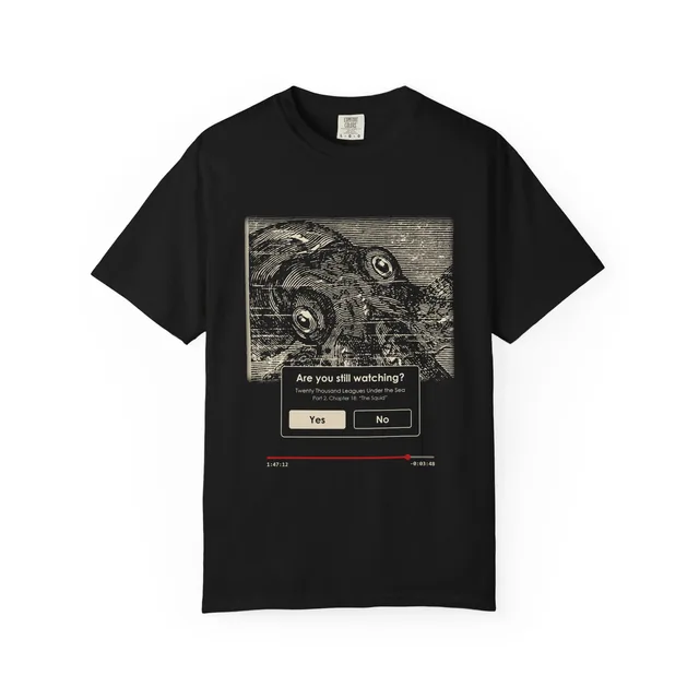 Are you still watching? — Vingt mille lieues sous les mers (Twenty Thousand Leagues Under the Sea) design printed on a t-shirt