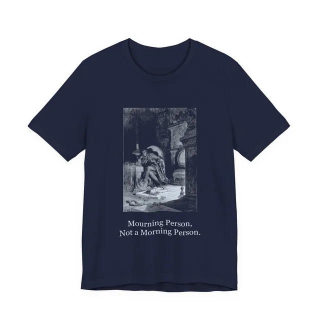 Mourning Person, Not a Morning Person. — The Raven design printed on a navy t-shirt
